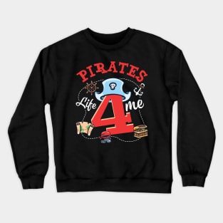 4th Birthday Boy Pirates Life B-day Gift For Boys Kids Crewneck Sweatshirt